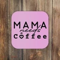 Mama Needs Coffee Cute Gift Coaster thumb 0