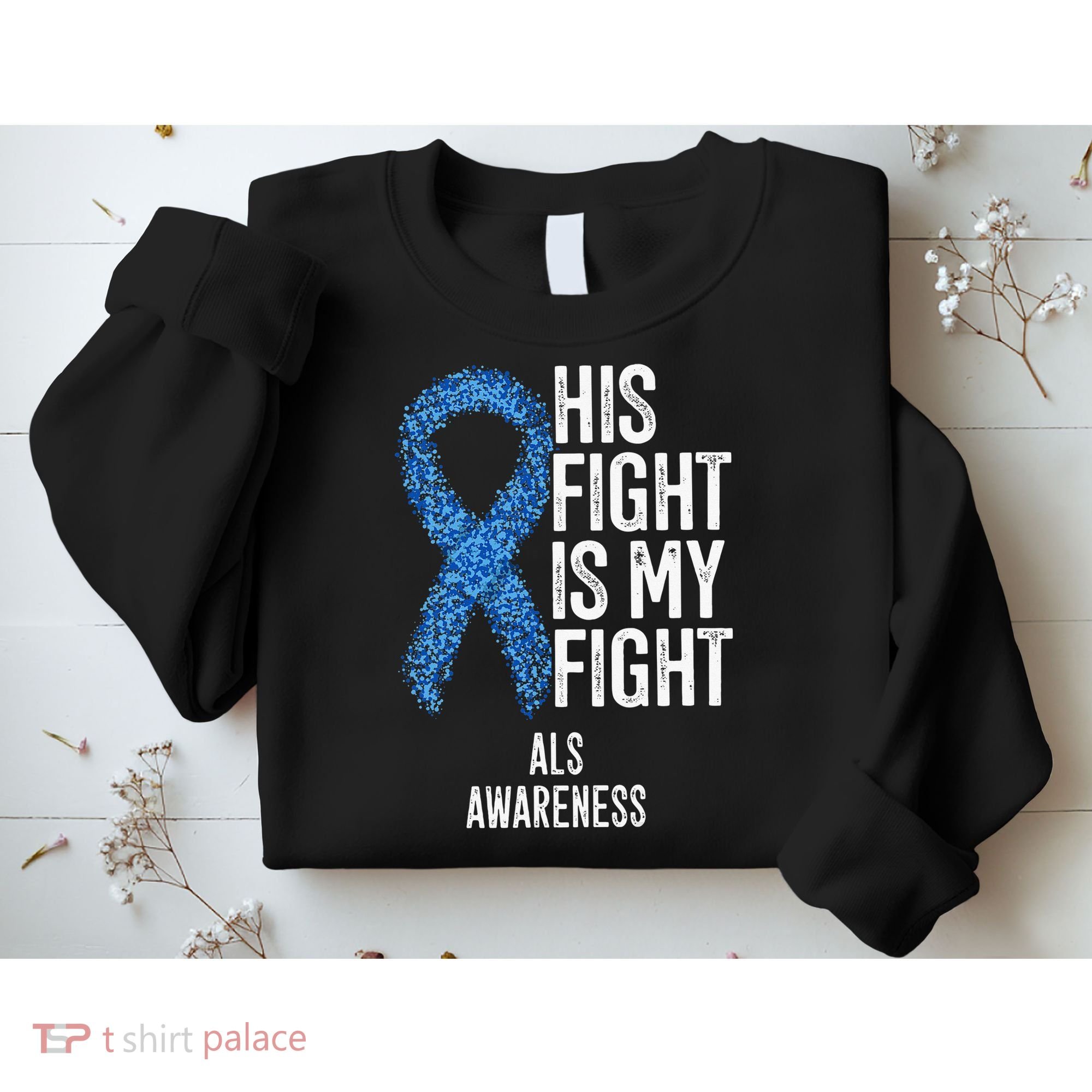 Motor Neurone Disease His Fight Is My Fight ALS Awareness Sweatshirt