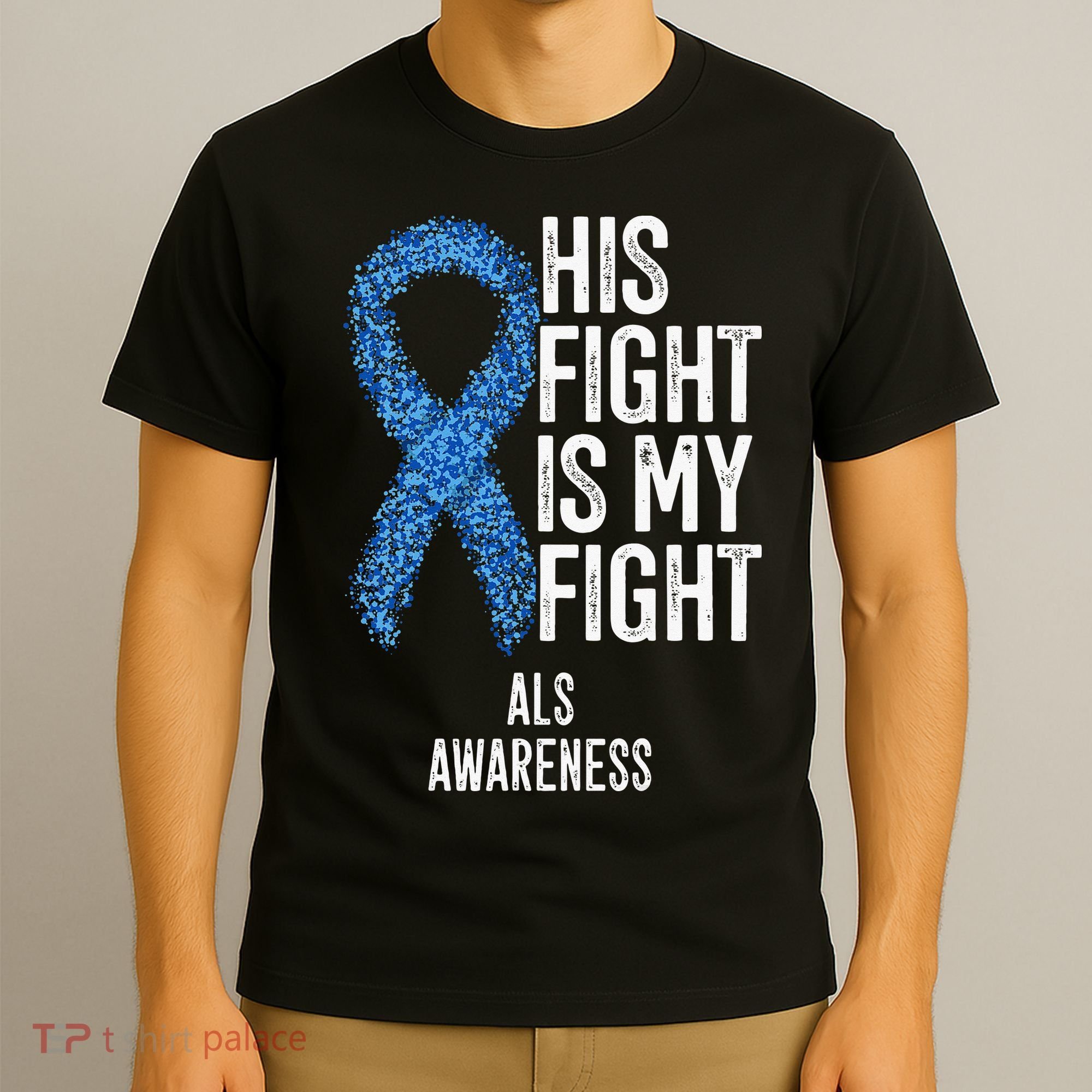 Motor Neurone Disease His Fight Is My Fight ALS Awareness T-Shirt