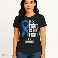 Motor Neurone Disease His Fight Is My Fight ALS Awareness Women's T-Shirt thumb 4