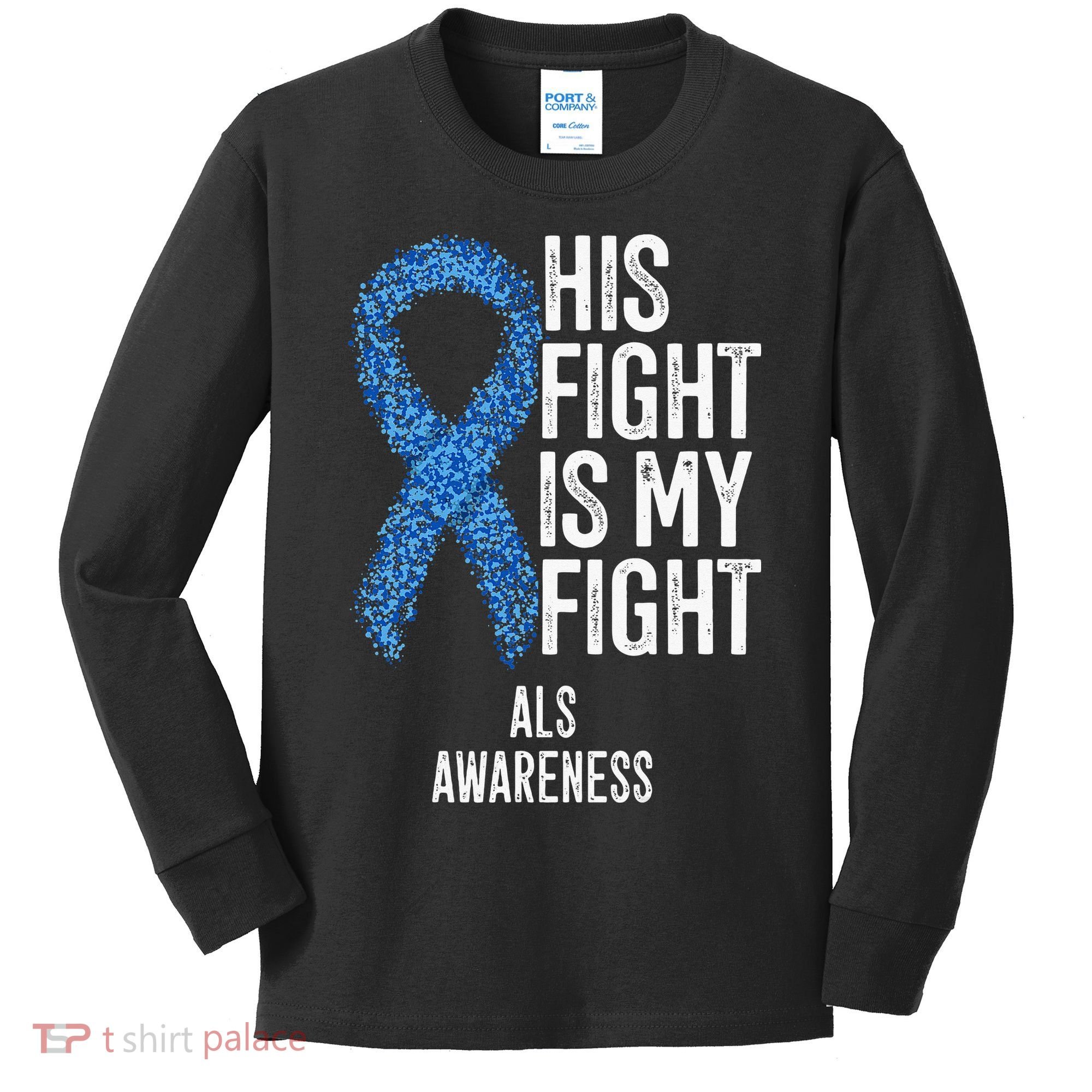 Motor Neurone Disease His Fight Is My Fight ALS Awareness Kids Long Sleeve Shirt