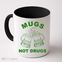 Mugs Not Drugs St Patrick's Day Funny Beer Coffee Mug thumb 0