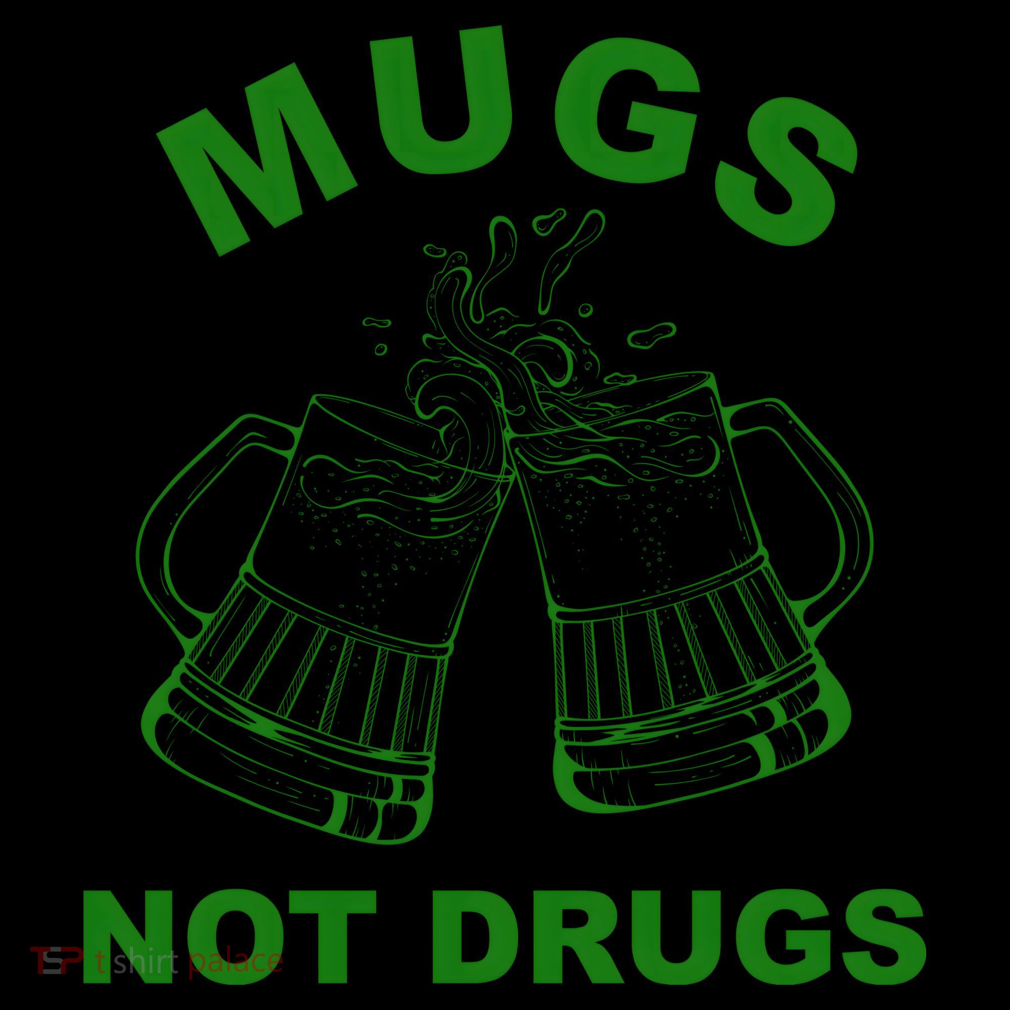 Mugs Not Drugs St Patrick's Day Funny Beer Coffee Mug