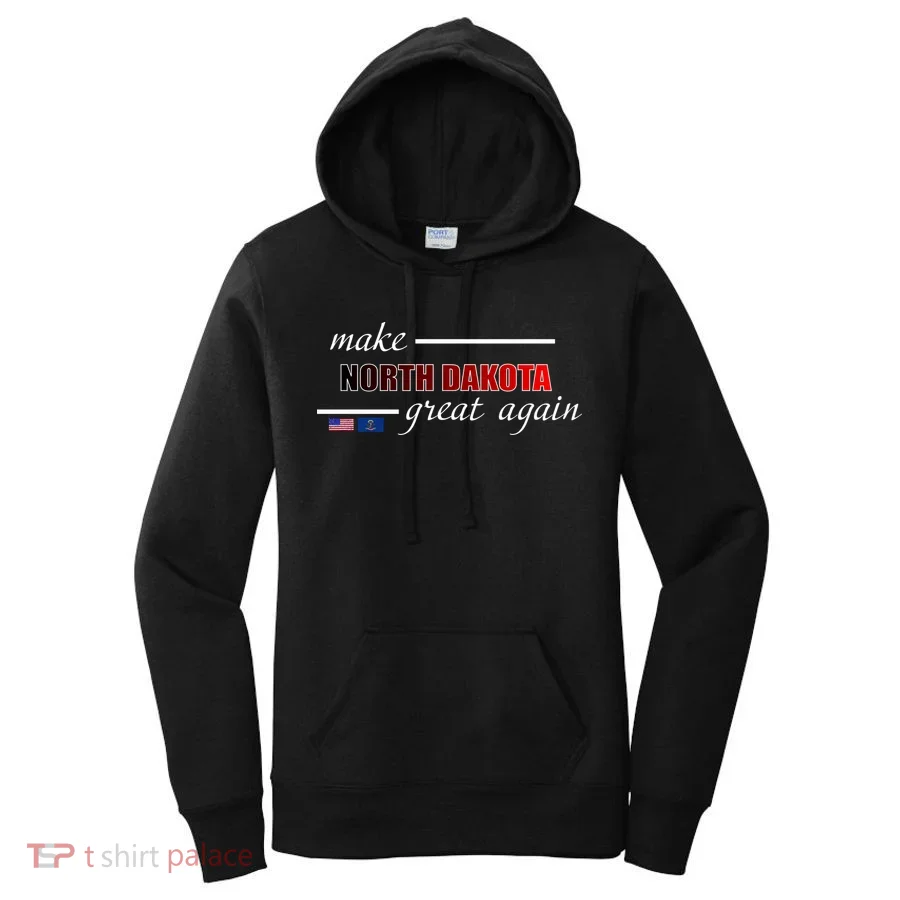 Make North Dakota Great Again Women's Hoodie