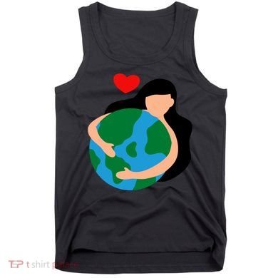 Mother Nature Earth Day Save Our Planet Tank Top