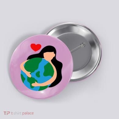 Mother Nature Earth Day Save Our Planet Button