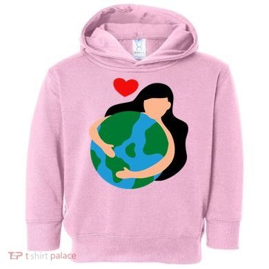 Mother Nature Earth Day Save Our Planet Toddler Hoodie