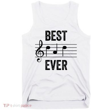 Music Notes Funny Fathers Day Present Best Dad Ever Tank Top