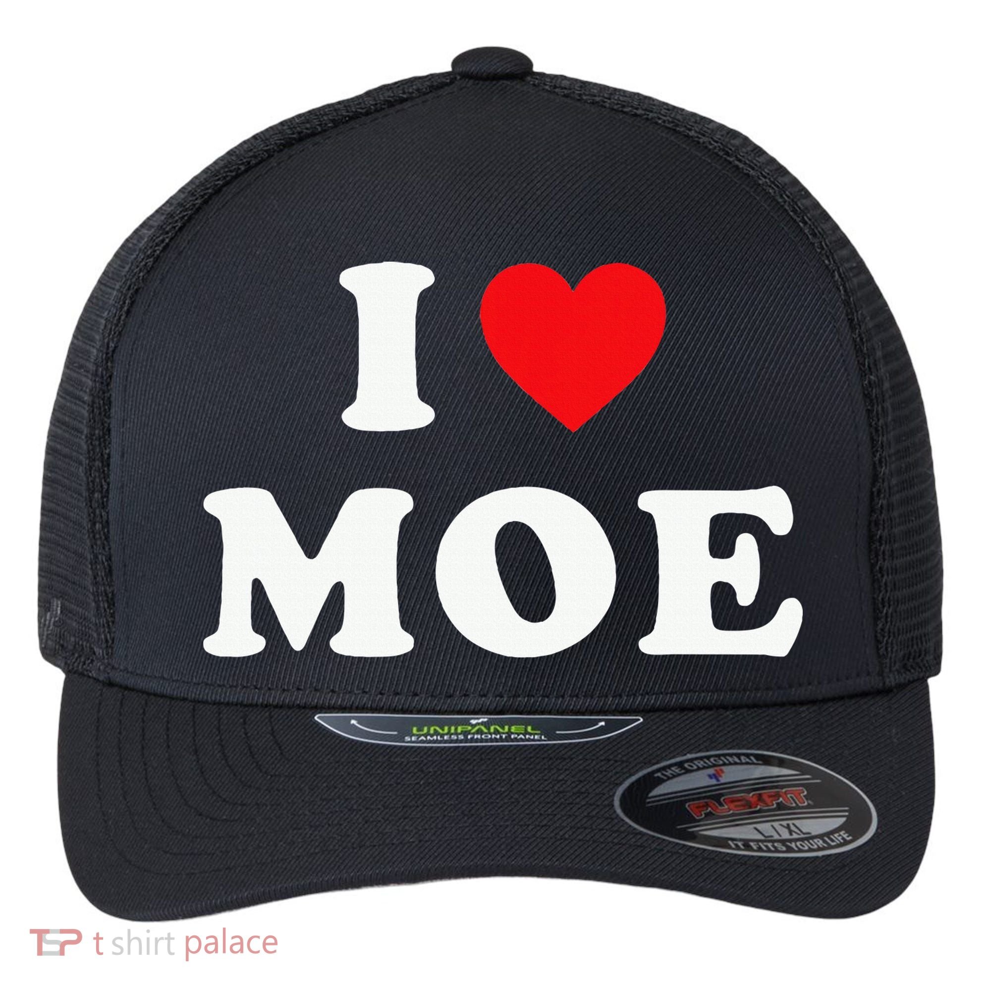 Moe Name Gift I Love Moe Heart Moe Flexfit Unipanel Trucker Cap