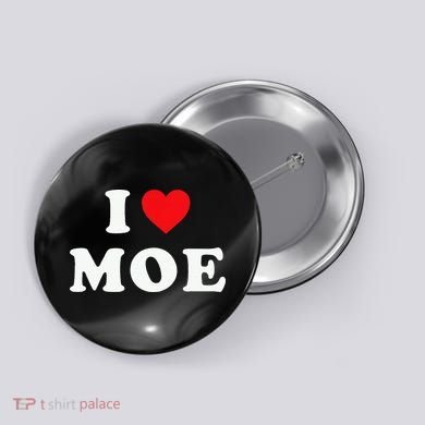 Moe Name Gift I Love Moe Heart Moe Button