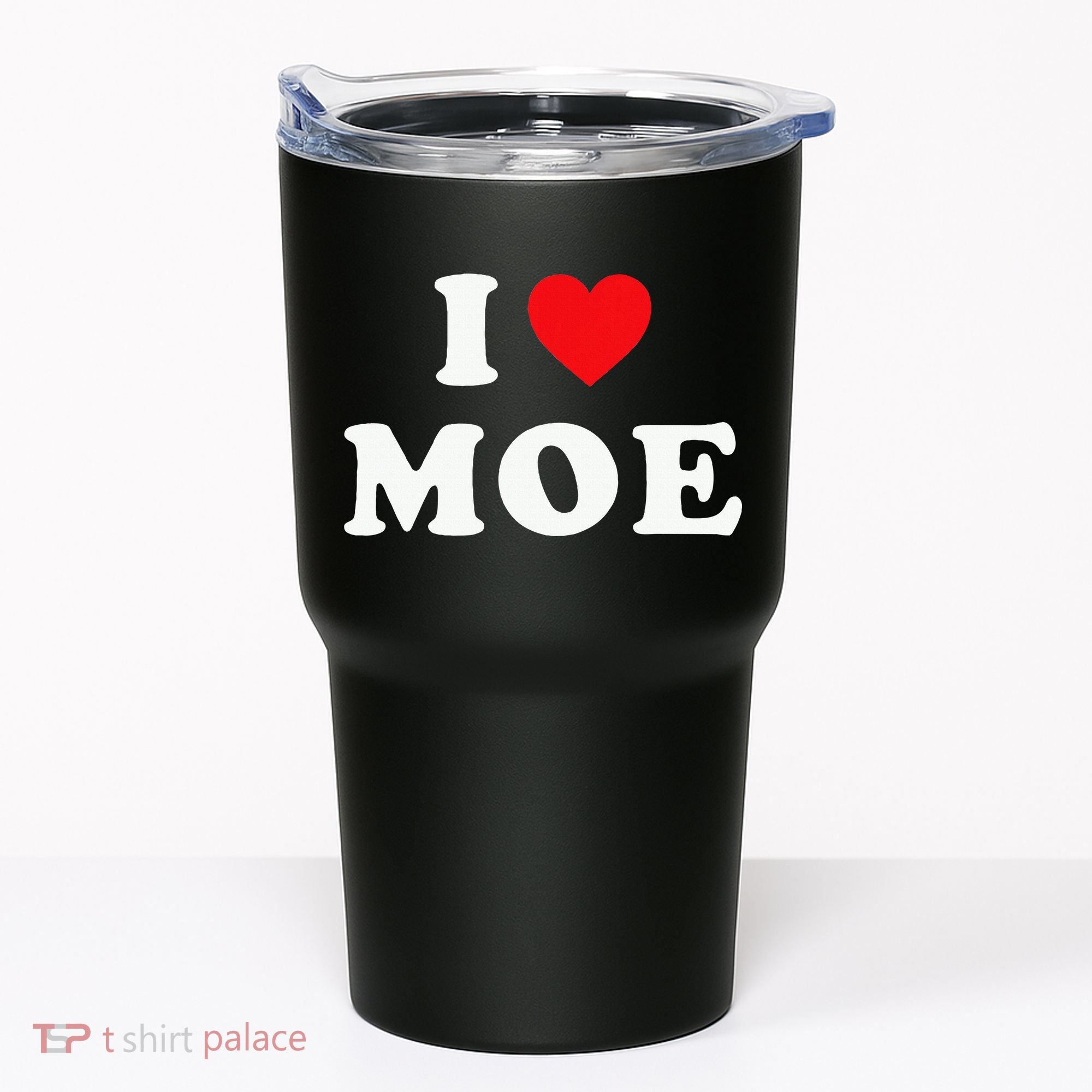 Moe Name Gift I Love Moe Heart Moe Tumbler
