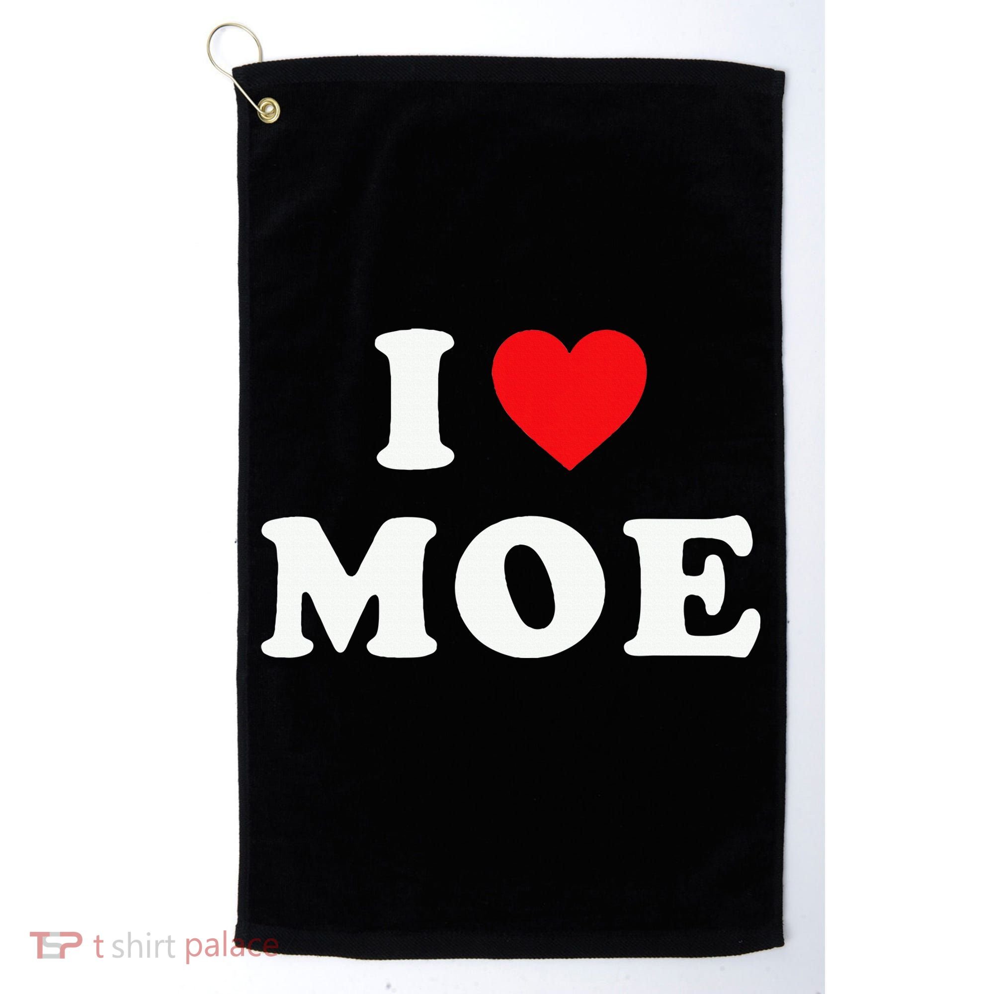 Moe Name Gift I Love Moe Heart Moe Golf Towel