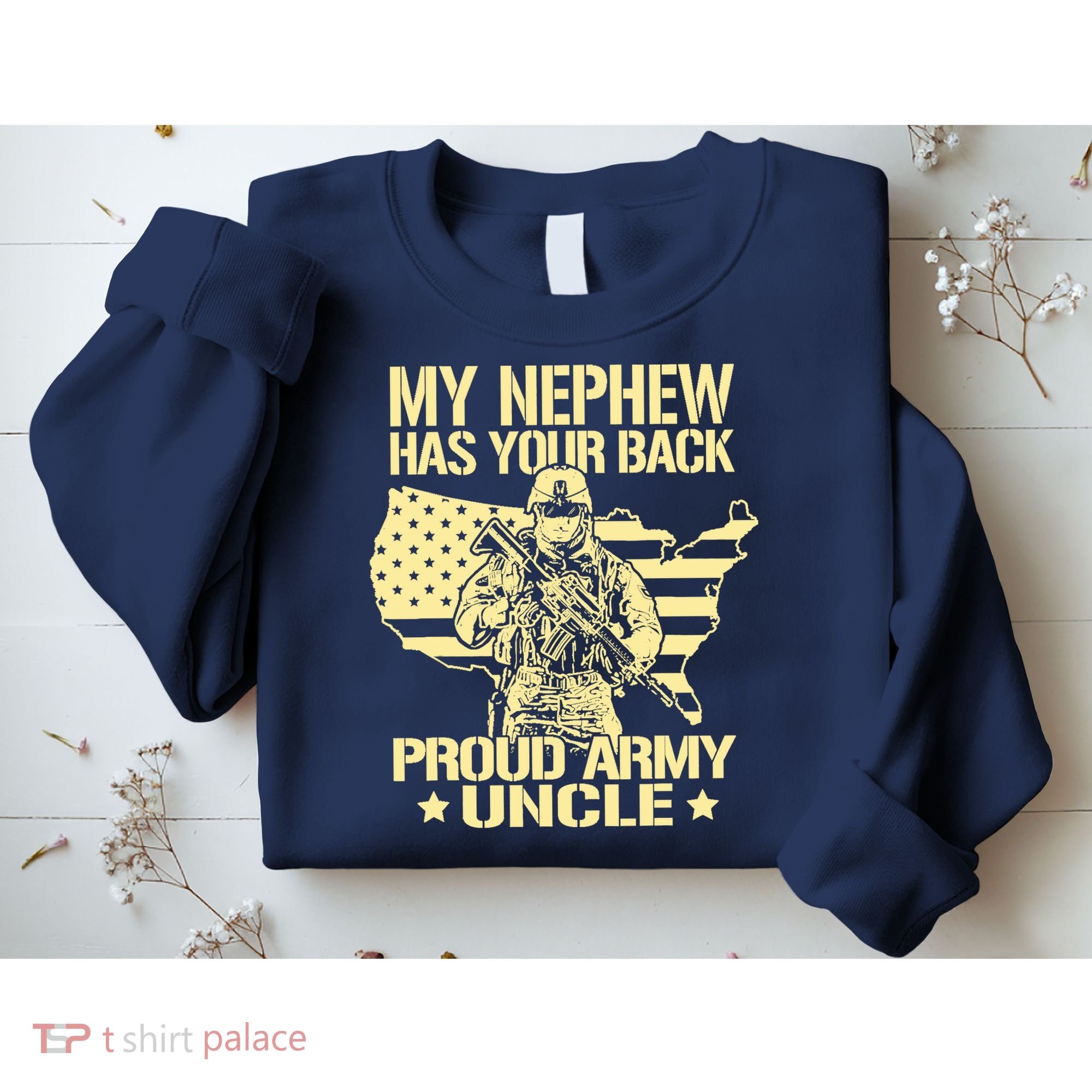 My Nephew Has Your Back Proud Army Uncle Military Family Sweatshirt