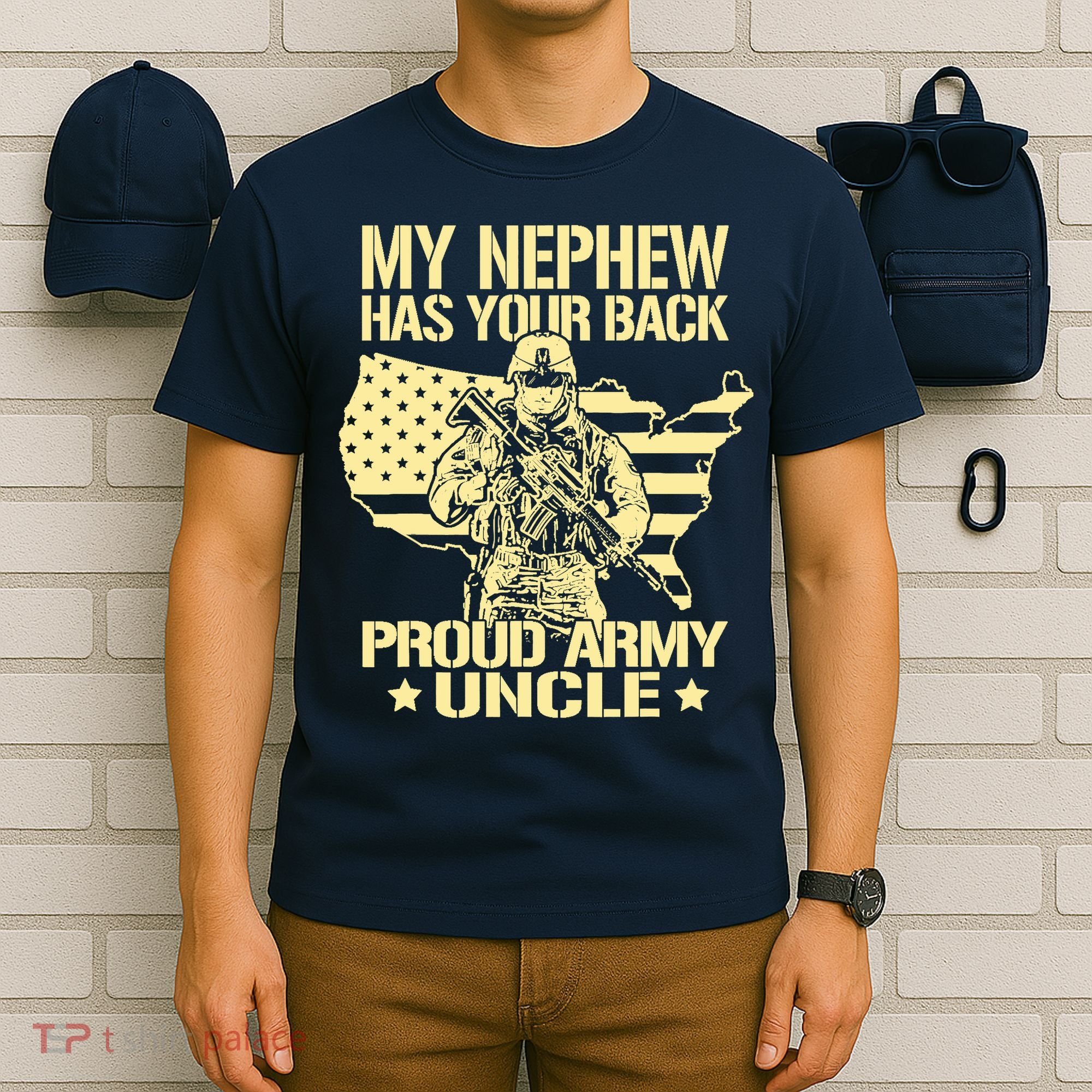 My Nephew Has Your Back Proud Army Uncle Military Family T-Shirt