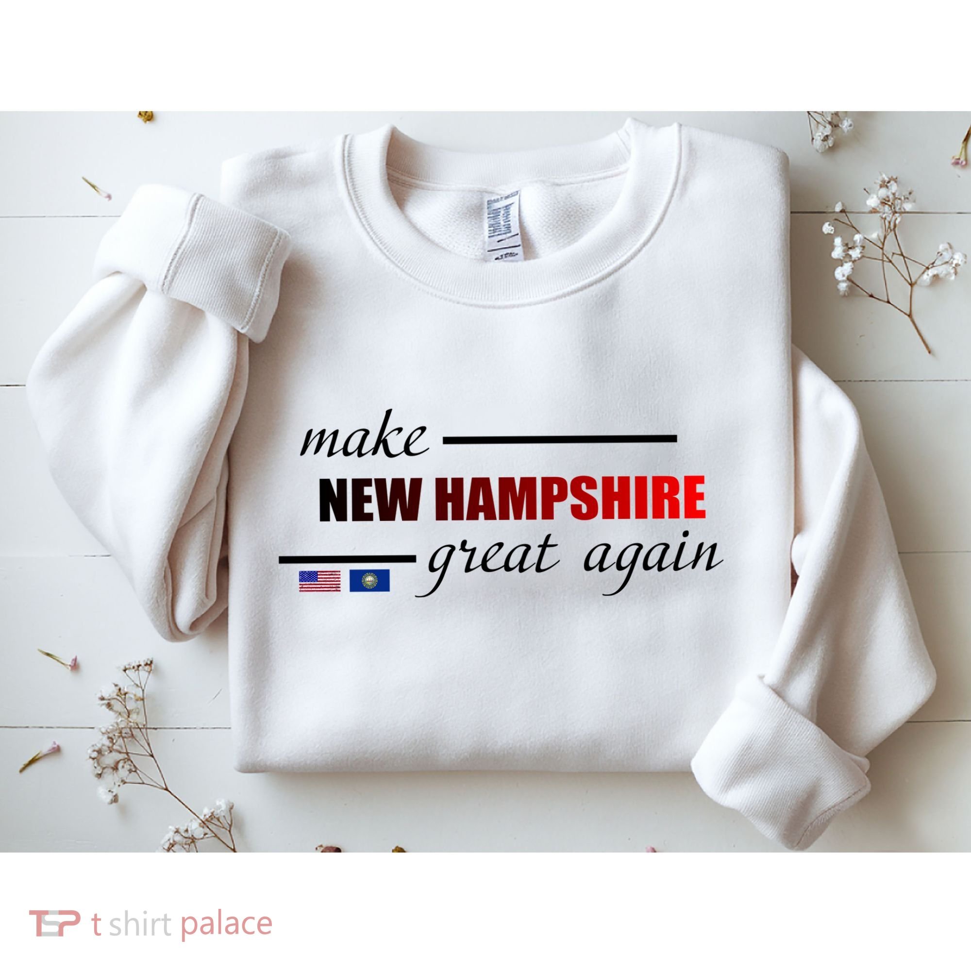 Make New Hampshire Great Again Sweatshirt