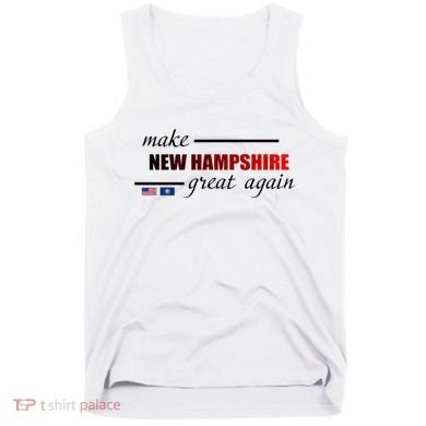 Make New Hampshire Great Again Tank Top