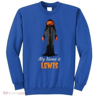 My Name Is Lewis Jack O Lantern Pumpkin Man Sweatshirt