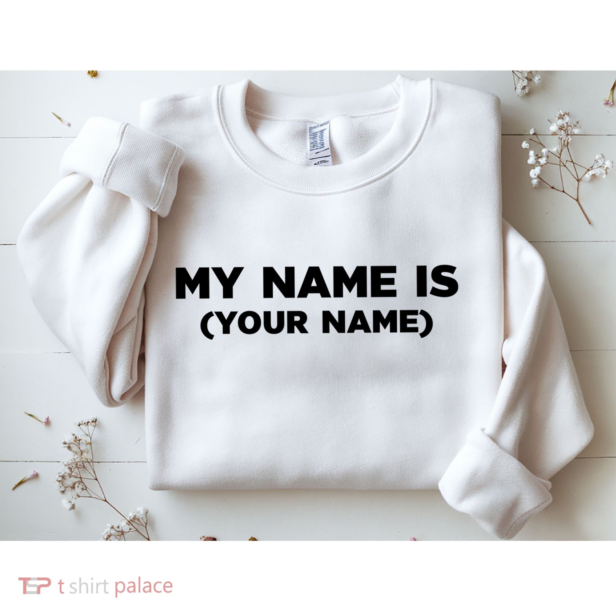 My Name Is Funny Custom Sweatshirt