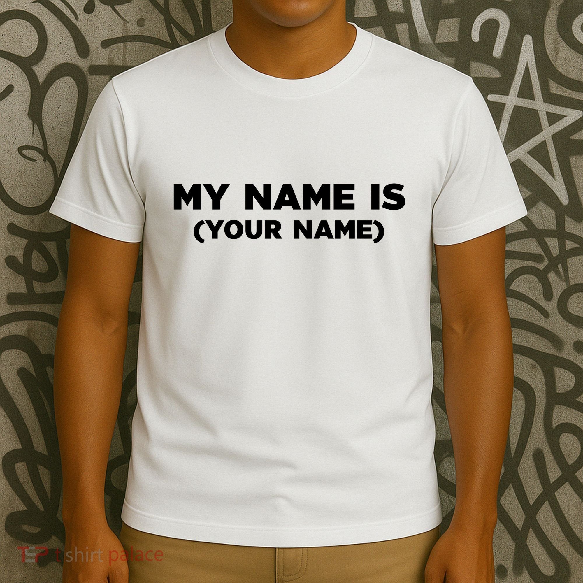 My Name Is Funny Custom T-Shirt