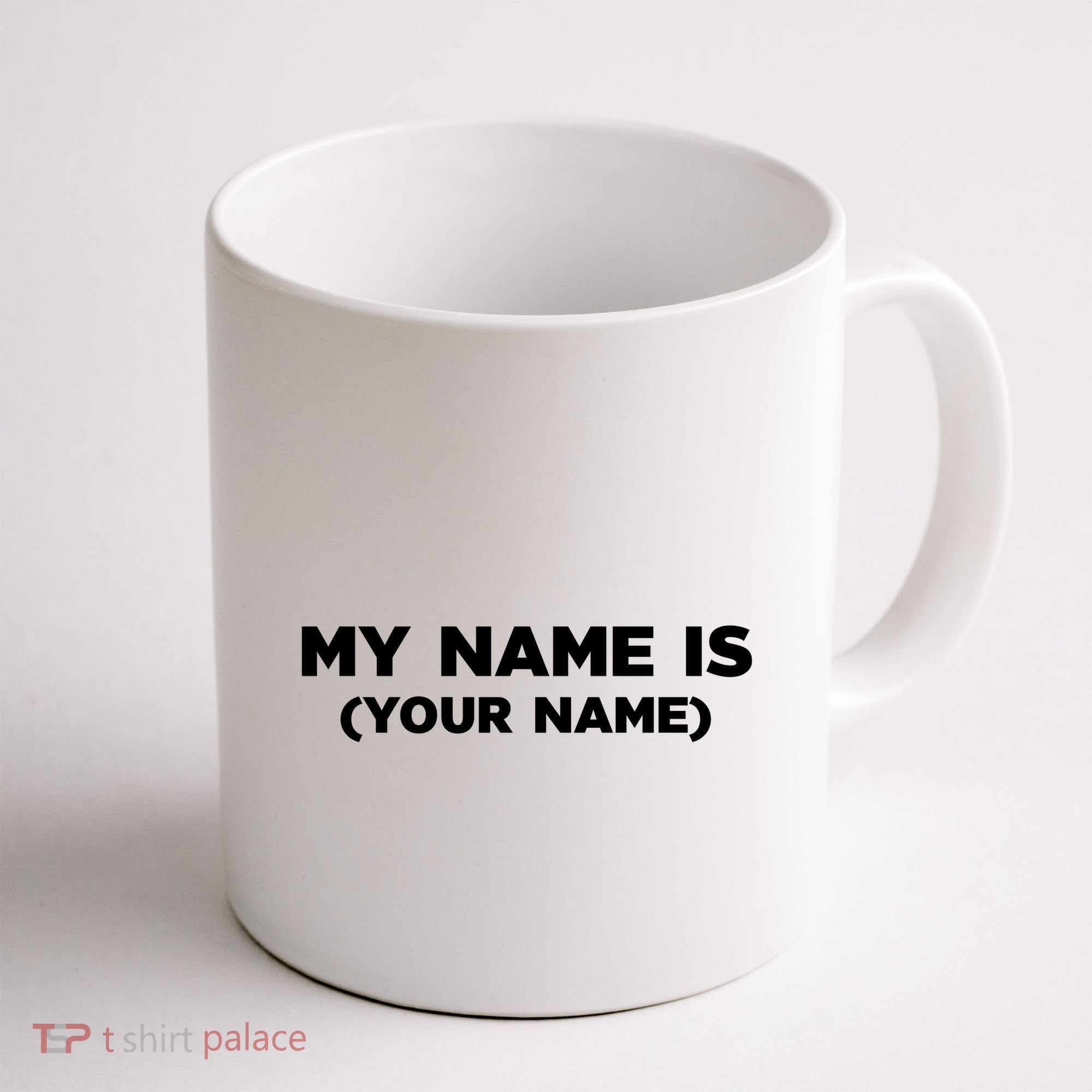 My Name Is Funny Custom Coffee Mug