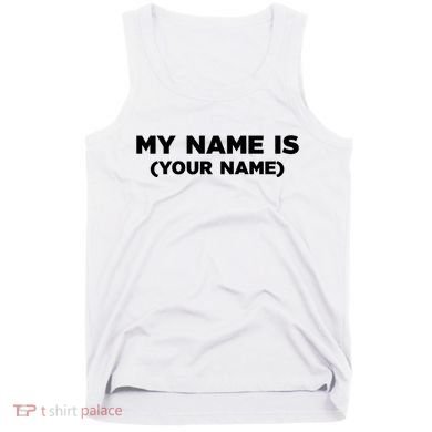 My Name Is Funny Custom Tank Top
