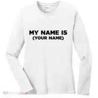 My Name Is Funny Custom Women's Long Sleeve Shirt thumb 0