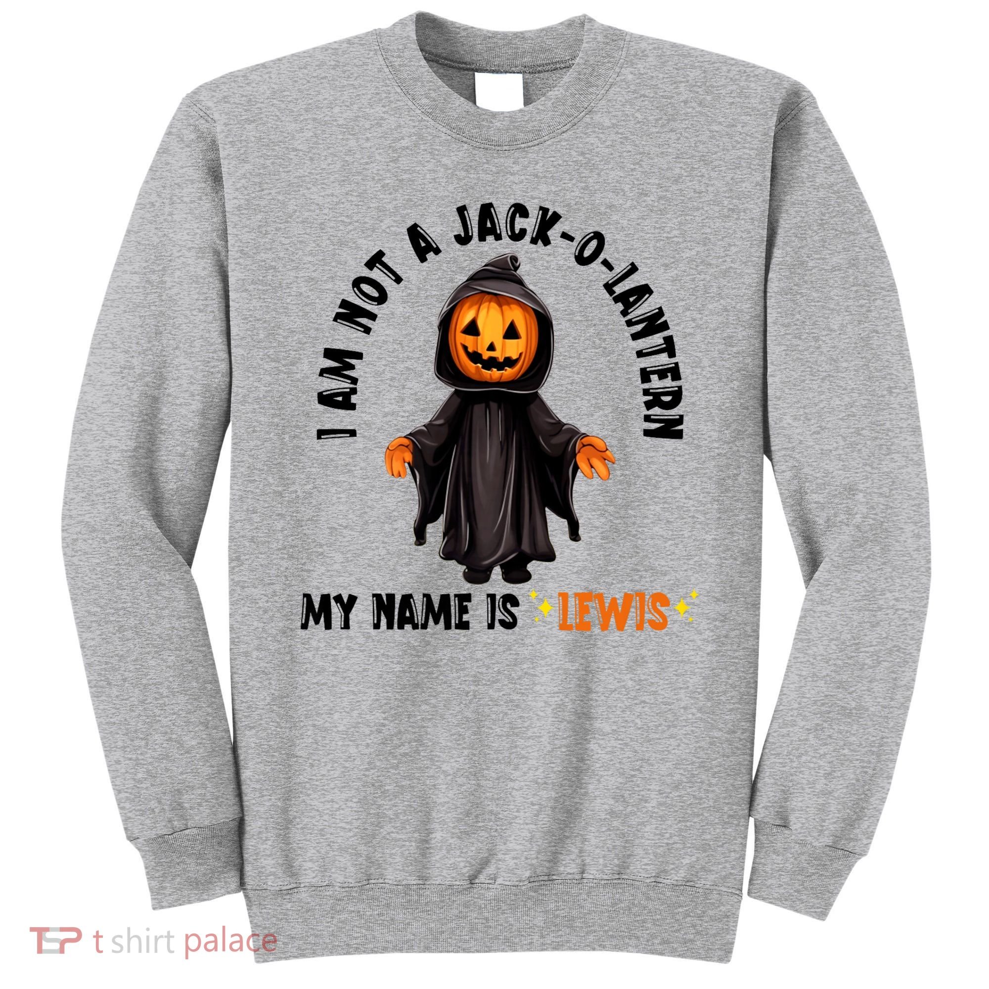 My Name Is Lewis Jack O Lantern Pumpkin Man Funny Lewis Sweatshirt