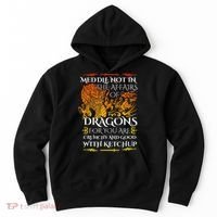Meddle Not In The Affairs Of Dragons Hoodie thumb 0