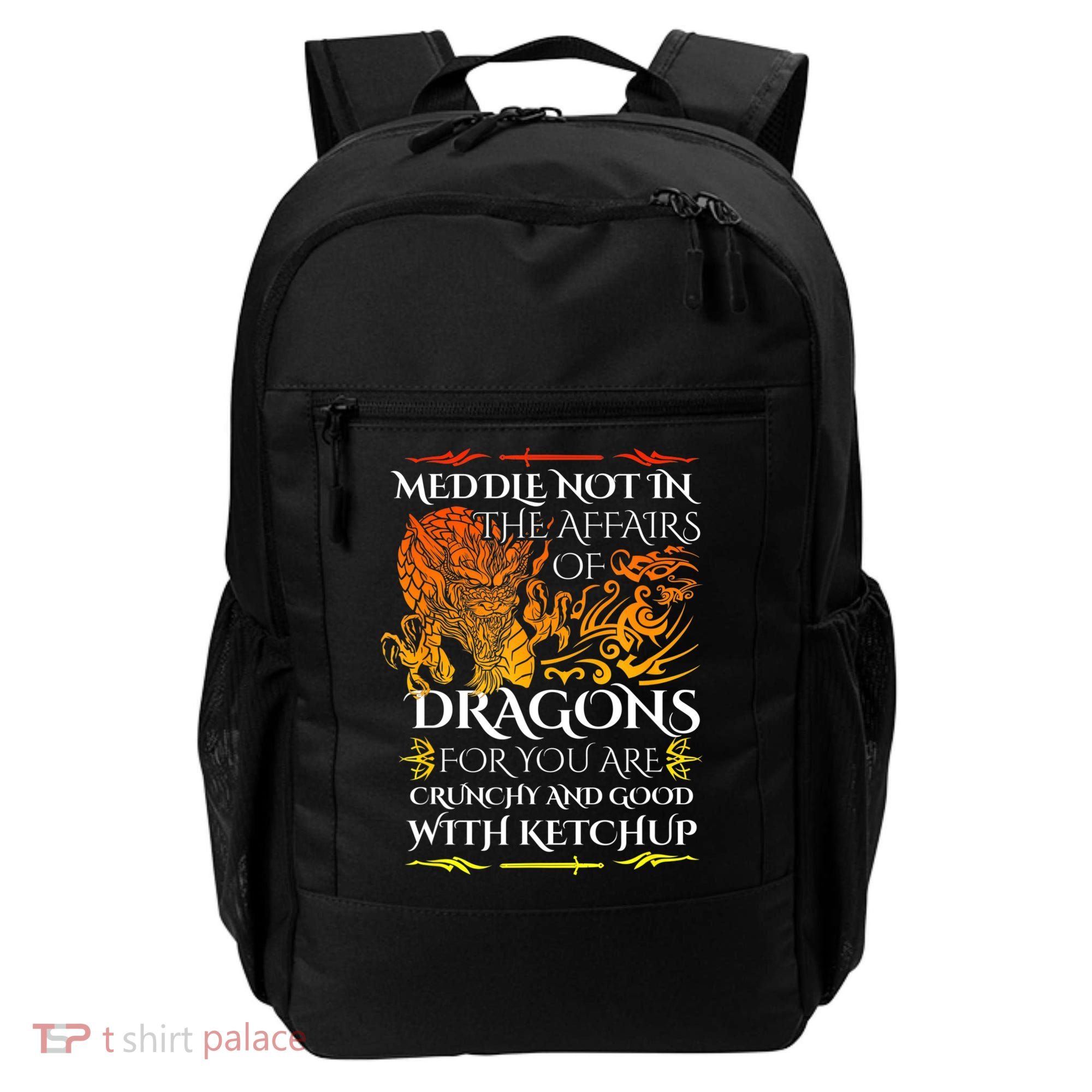Meddle Not In The Affairs Of Dragons Backpack