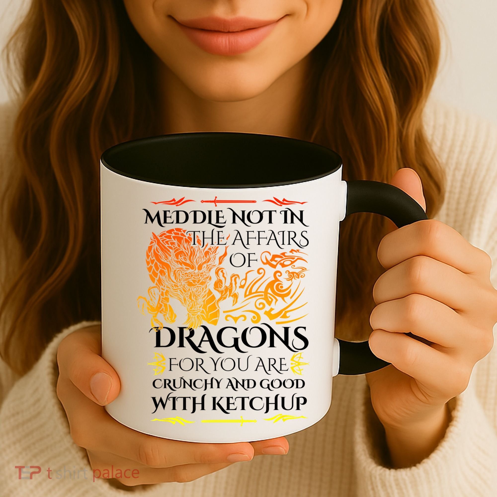 Meddle Not In The Affairs Of Dragons Coffee Mug