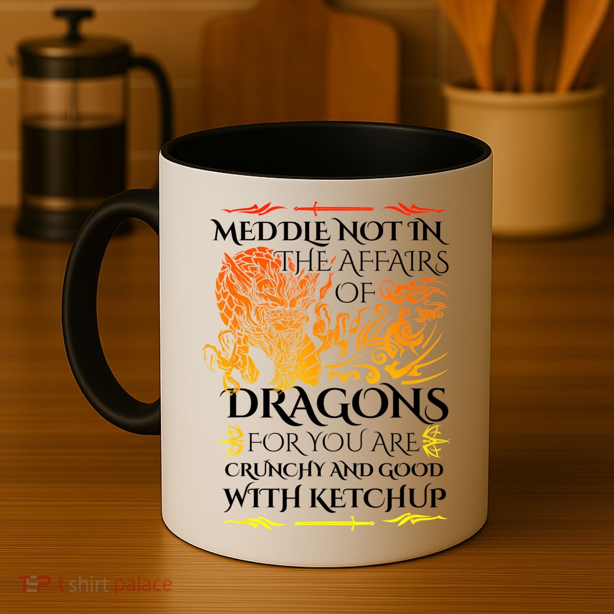 Meddle Not In The Affairs Of Dragons Coffee Mug