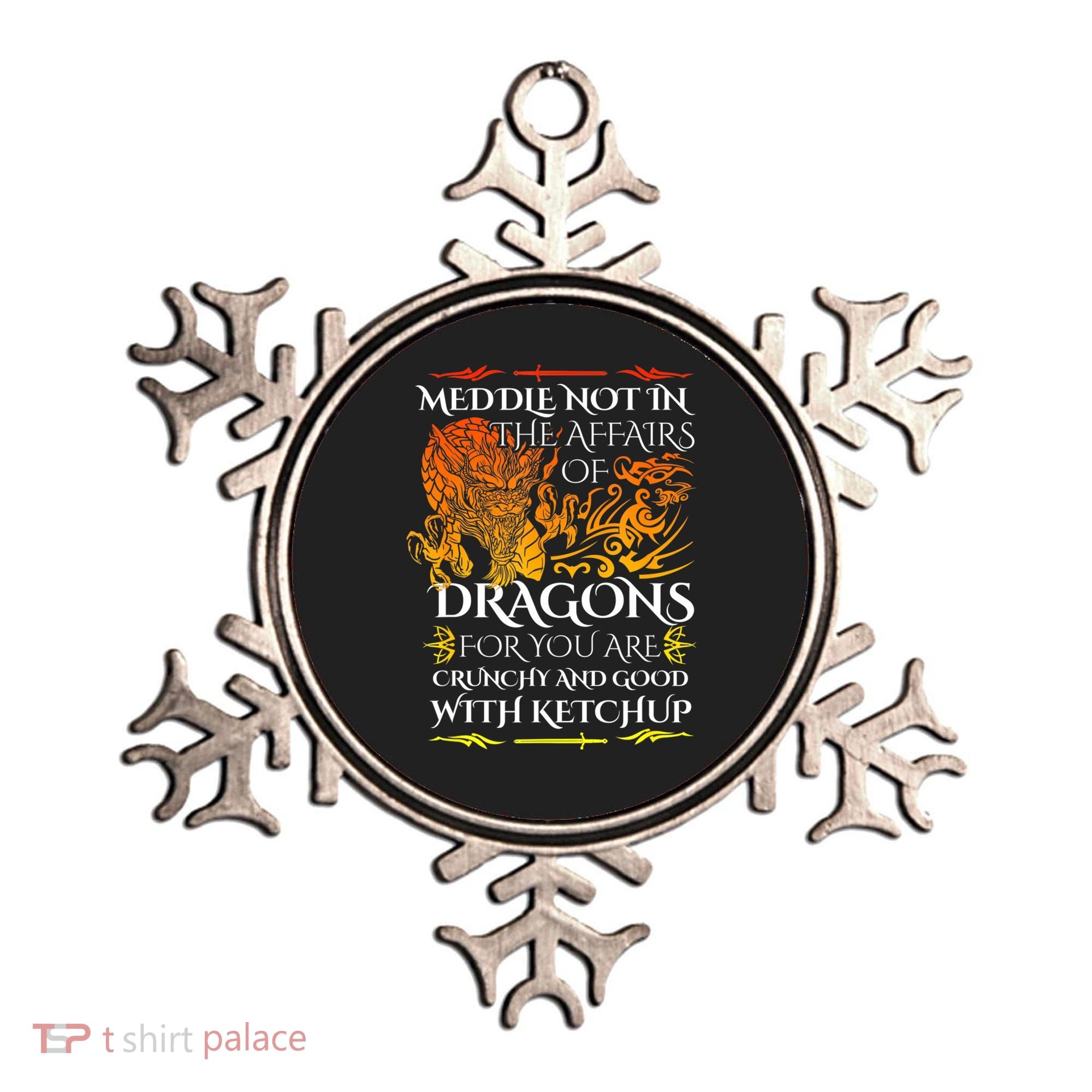 Meddle Not In The Affairs Of Dragons Ornament