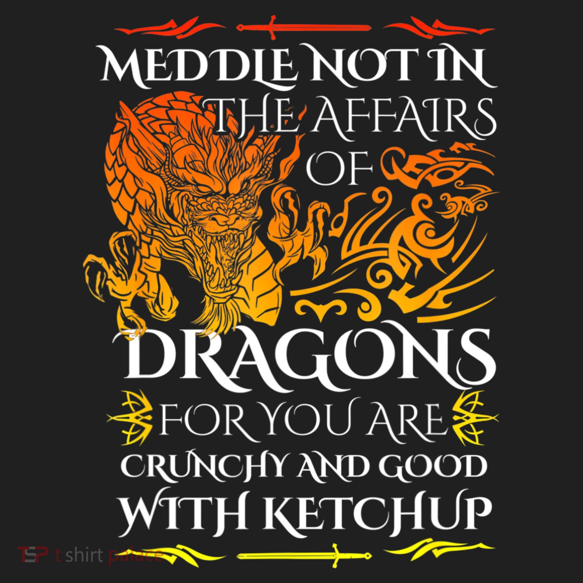 Meddle Not In The Affairs Of Dragons Golf Towel