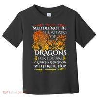 Meddle Not In The Affairs Of Dragons Toddler T-Shirt thumb 0