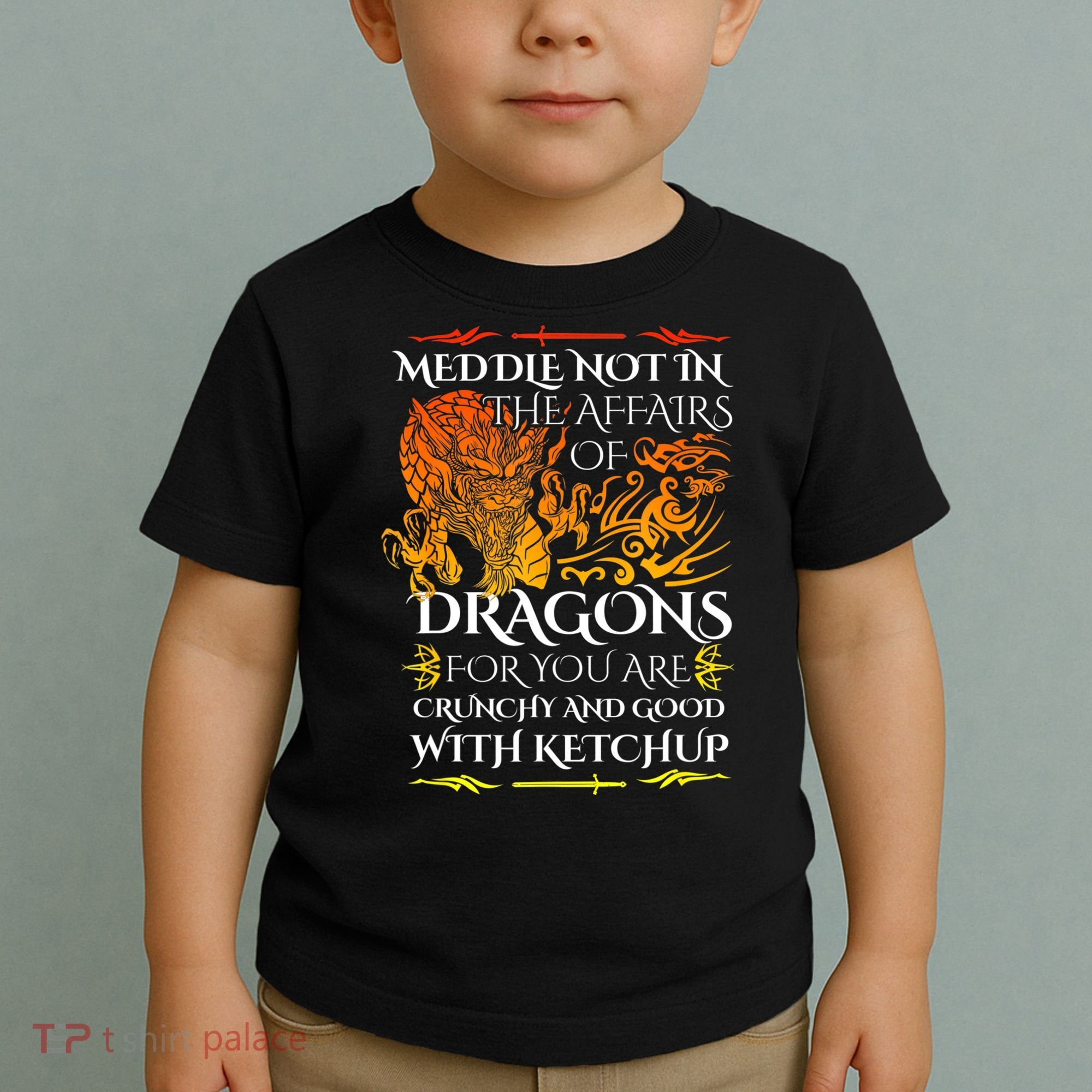 Meddle Not In The Affairs Of Dragons Toddler T-Shirt