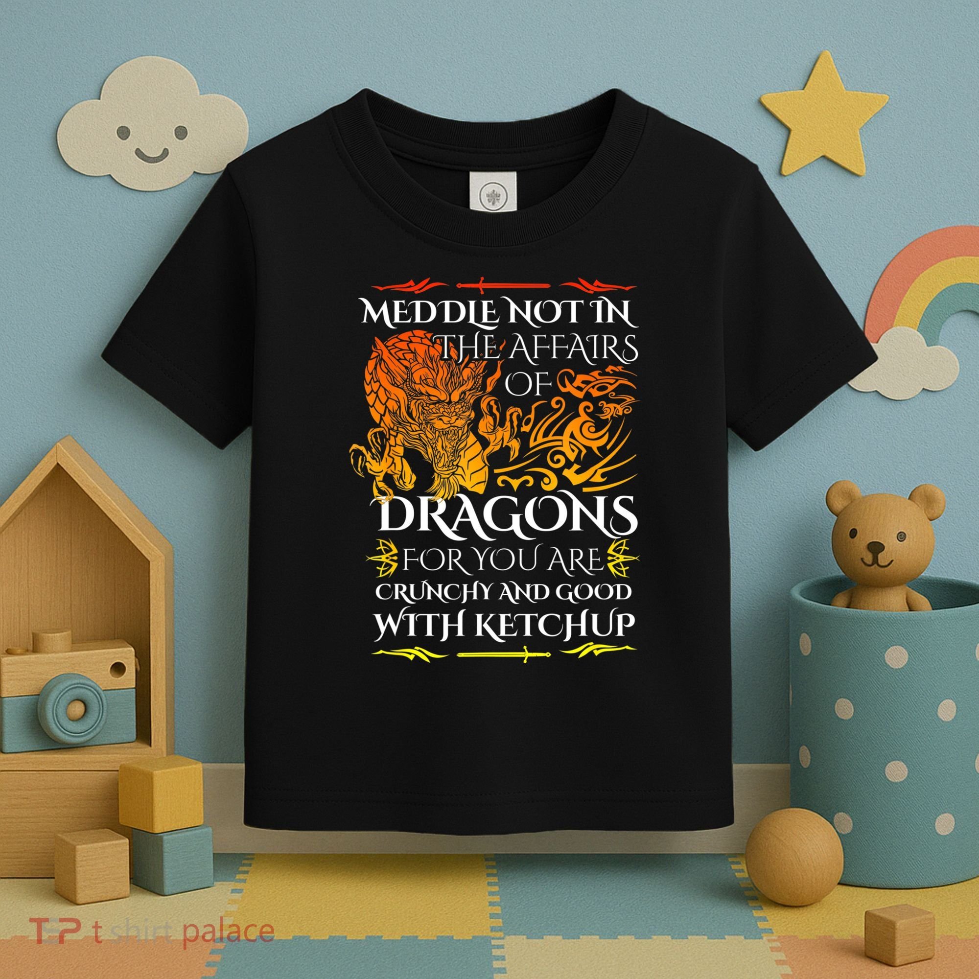 Meddle Not In The Affairs Of Dragons Toddler T-Shirt