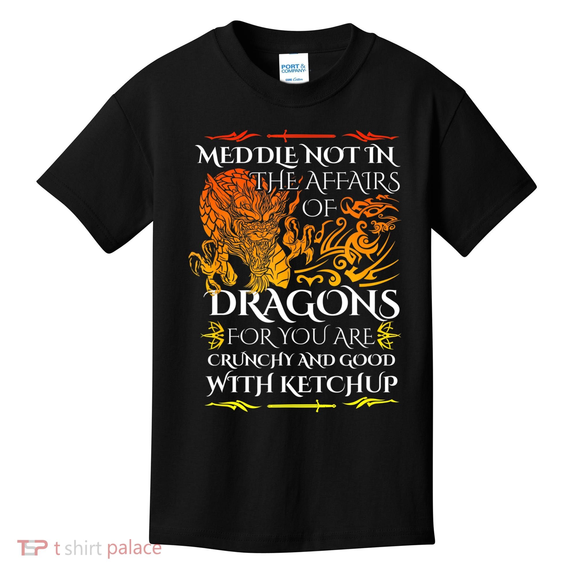 Meddle Not In The Affairs Of Dragons Kids T-Shirt