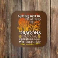 Meddle Not In The Affairs Of Dragons Coaster thumb 0