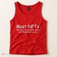 Most NFTs Look Like I Could Draw Them So They're Ugly Tank Top thumb 2