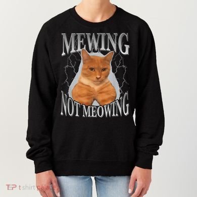 Mewing Not Meowing Women's Sweatshirt