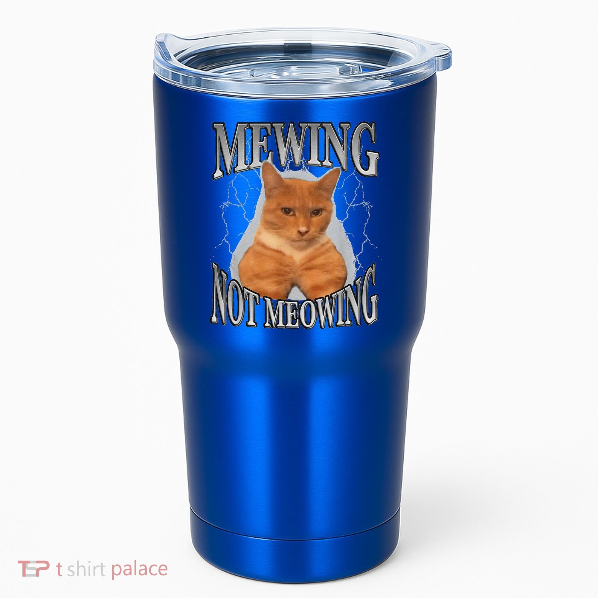 Mewing Not Meowing Tumbler