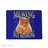 Mewing Not Meowing Mousepad thumb 0