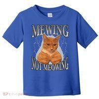Mewing Not Meowing Toddler T-Shirt thumb 0