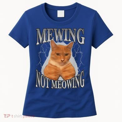Mewing Not Meowing Women's T-Shirt