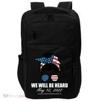 Million Nurse March We Will Be Heard Messy Bun USA Impact Tech Backpack thumb 0