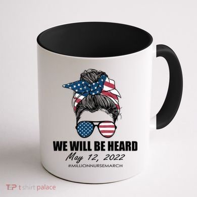 Million Nurse March We Will Be Heard Messy Bun USA Coffee Mug back
