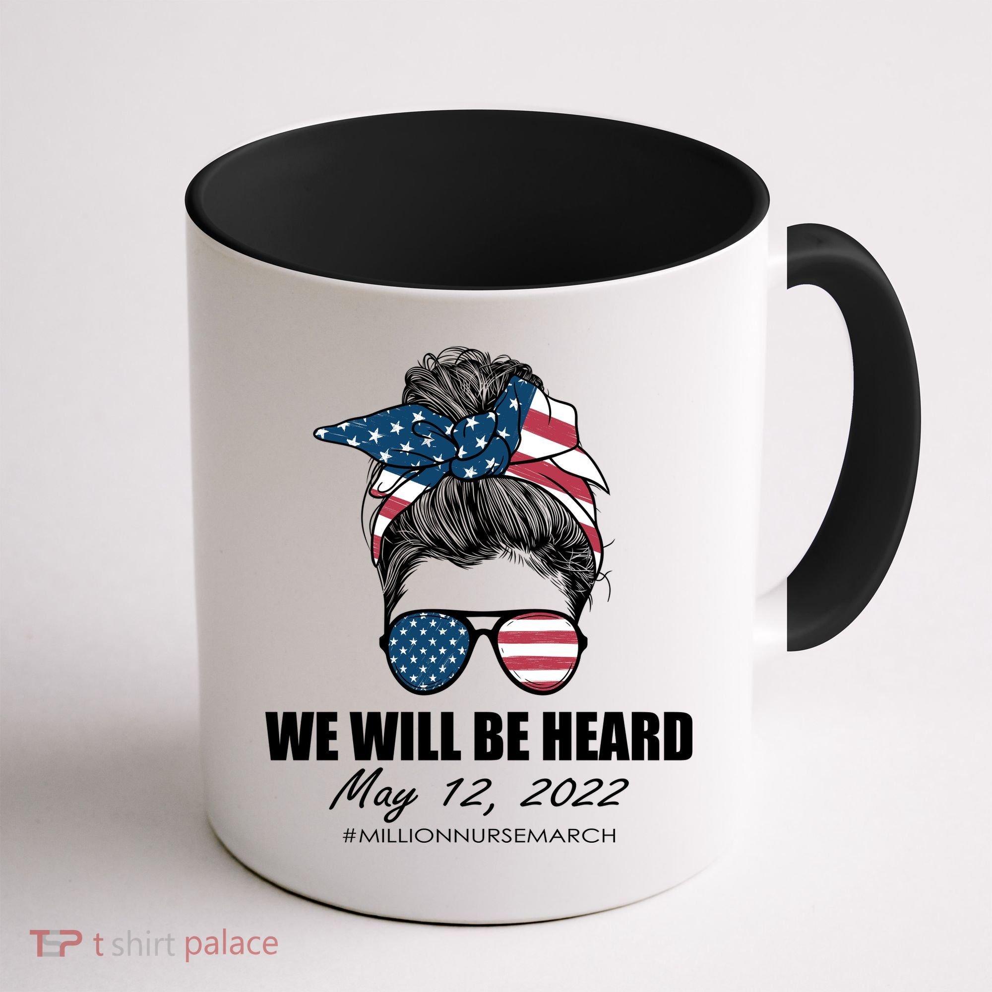Million Nurse March We Will Be Heard Messy Bun USA Coffee Mug