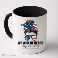 Million Nurse March We Will Be Heard Messy Bun USA Coffee Mug thumb 0