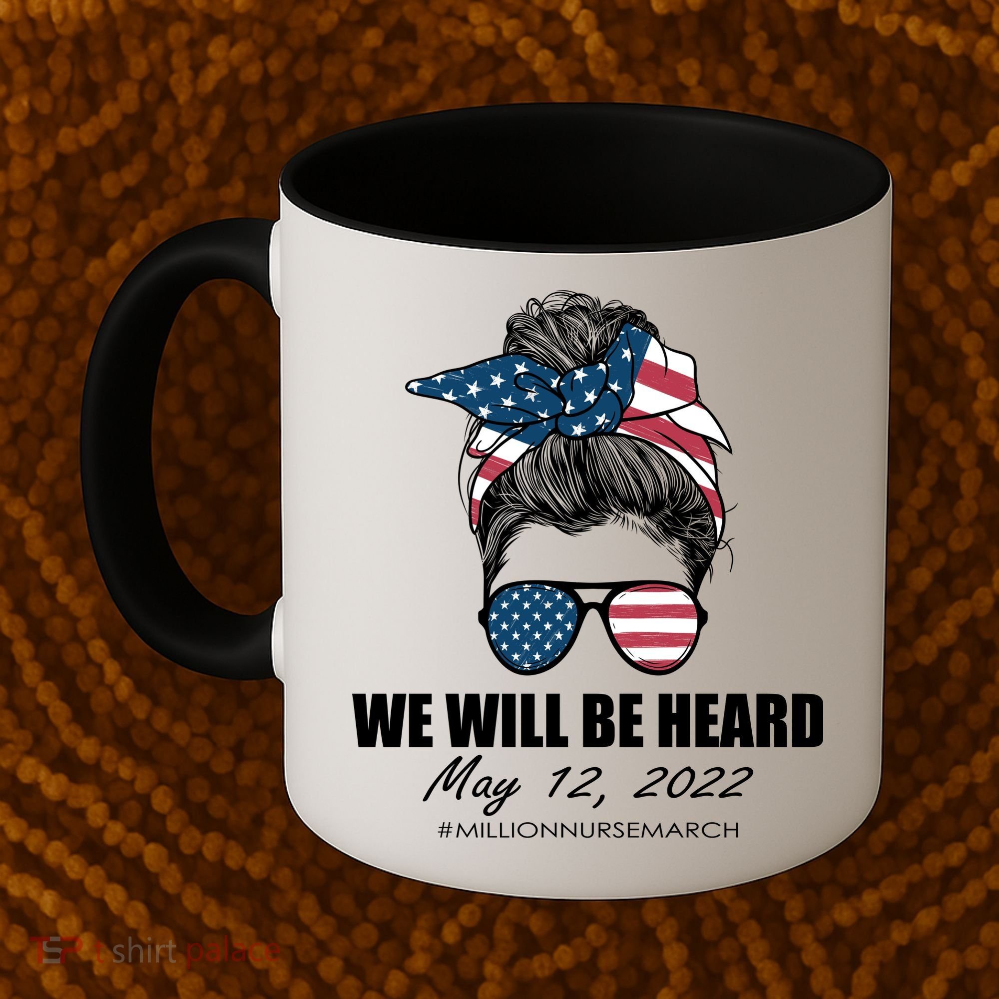 Million Nurse March We Will Be Heard Messy Bun USA Coffee Mug