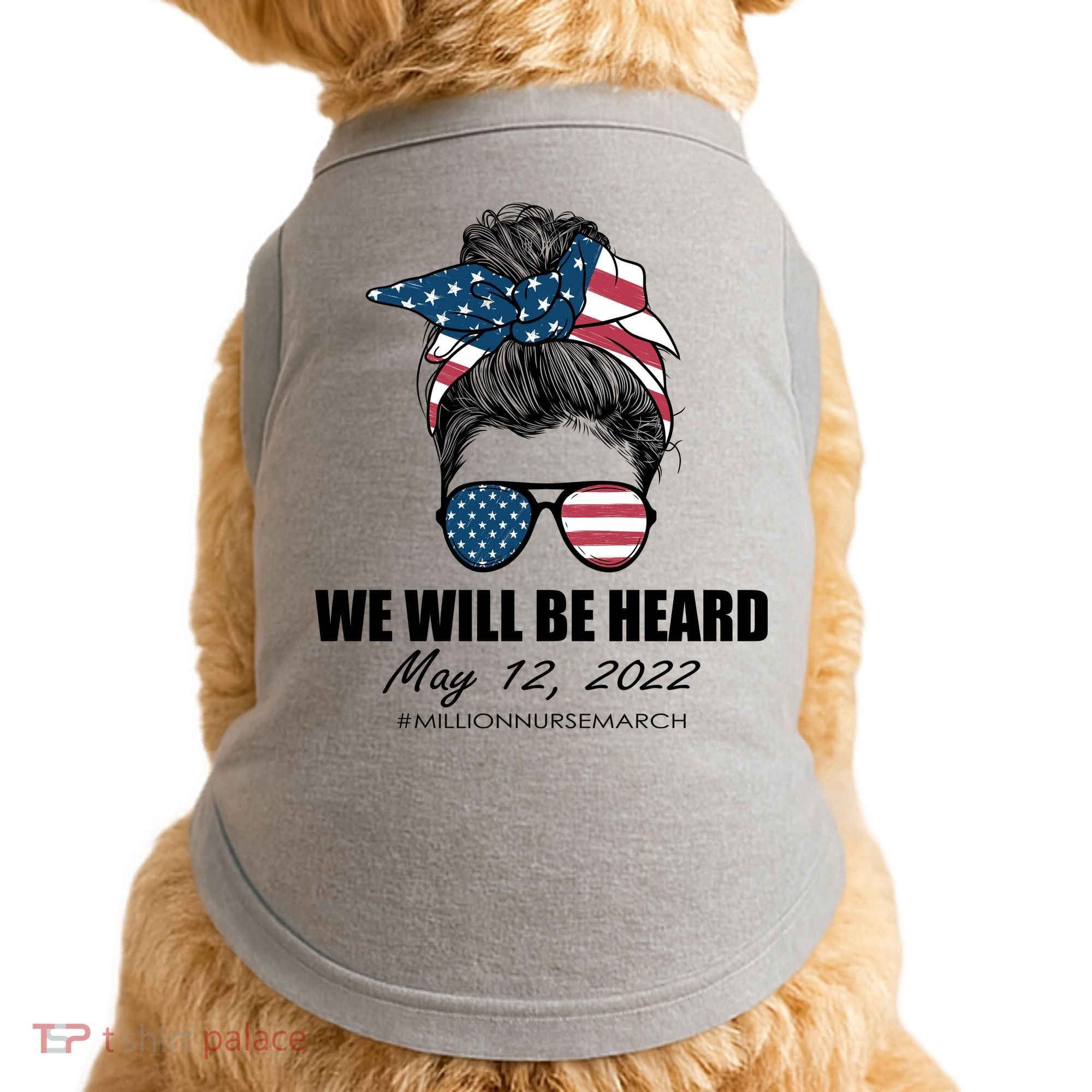 Million Nurse March We Will Be Heard Messy Bun USA Doggie Tank